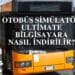 Otobüs Simülatör Ultimate Bilgisayara Nasıl İndirilir?